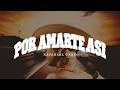 Por Amarte Así by Natanael Cano