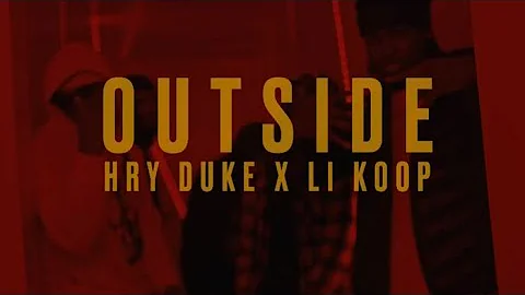 HRY Duke - “Outside” Ft. Li Koop (Official Video)