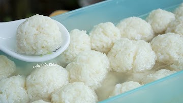 CƠM RƯỢU | CÔNG THỨC & CÁCH LÀM CƠM RƯỢU NGON KHÔNG BỊ CHUA ĐẮNG - CKK