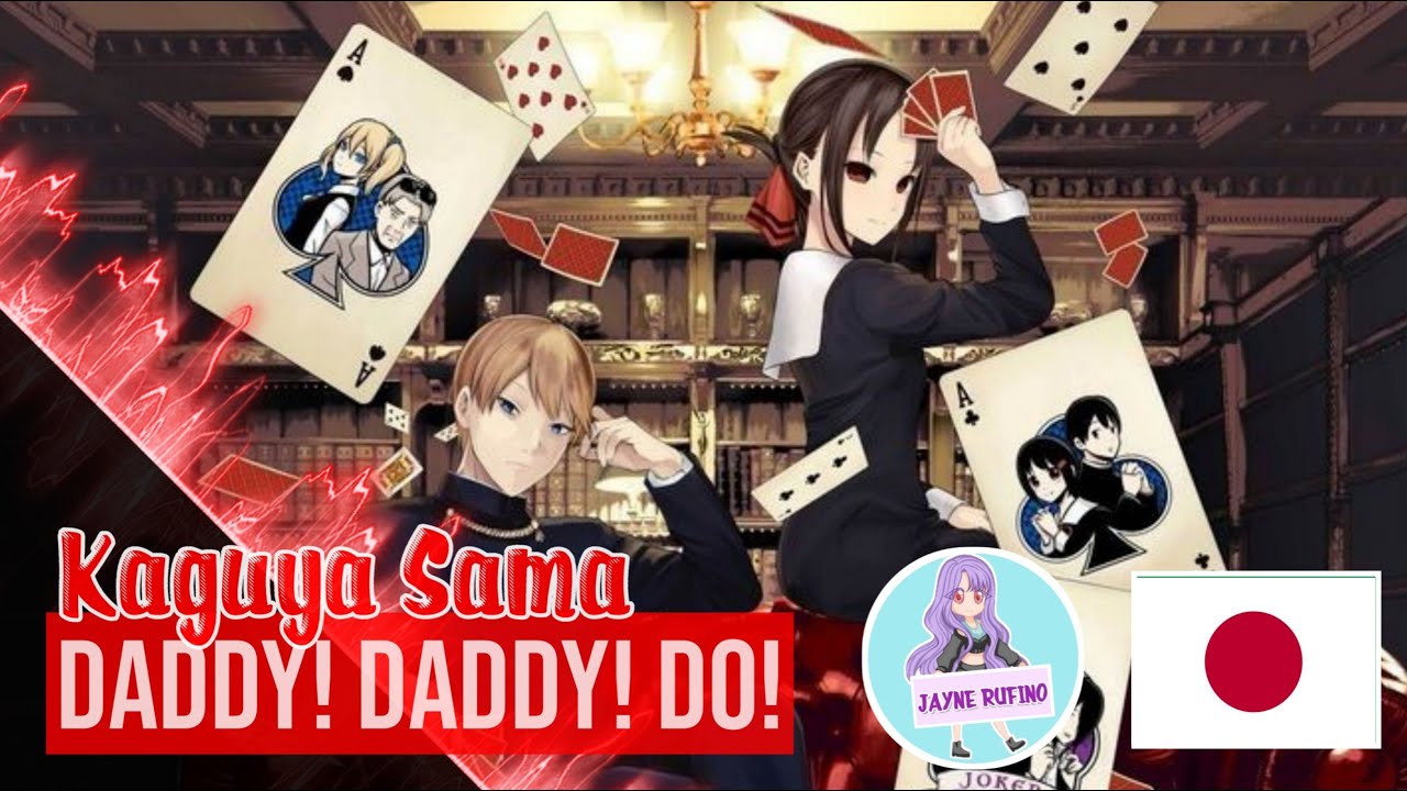 Daddy Daddy Doo Kaguya Sama Love Is War Japones Opening Season 2 Cover Youtube