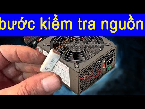 cách kiểm tra nguồn máy tính, sửa nguồn máy tính bị yếu