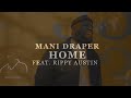 Mani Draper Steven King Home Ft Rippy Austin mp3