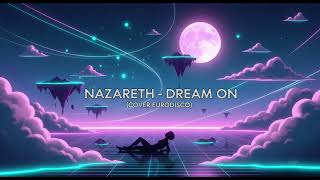 Nazareth  Dream On cover Eurodisco