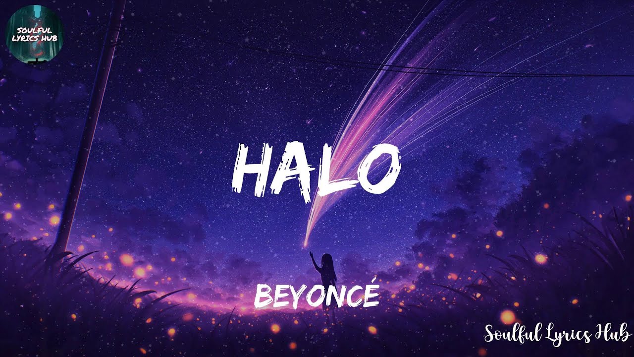 Beyoncé - Halo (Lyrics) - YouTube