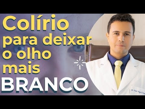 Colírio para CLAREAR ou deixar os olhos MAIS BRANCOS?