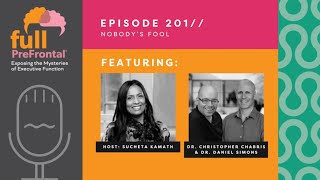  Prefrontal Podcast Episode 201 Dr Christopher Chabris U0026 Dr Daniel Simons
