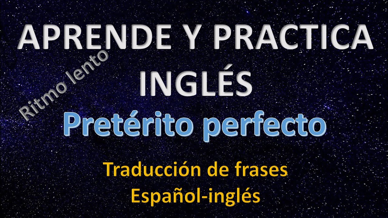 Oraciones En Preterito Perfecto En Ingles