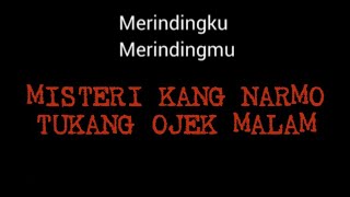 Download lagu MISTERI KANG NARMO TUKANG OJEK MALAM yang membuat bulu kuduk MERINDING