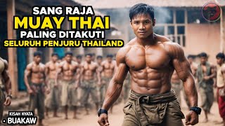 16 Tahun Berlatih Muay Thai Demi Balas Dendam, Kini Dia Menjadi Petarung Tak Terkalahkan - Alur Film