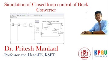 Simulation of the closed loop control of Buck converter (Power Electronics-DC DC converter)