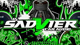 🎵 VEN BÁILALO 🎶 - REGUETÓN DOBLE TONO - 🎵 DJ SADVIER CAR AUDIO 🎶
