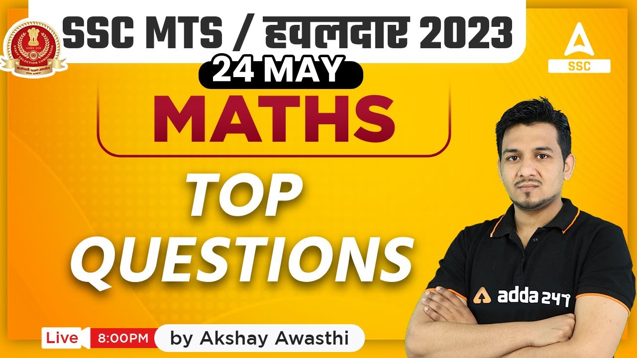 SSC CHSL 2023 | SSC MTS Maths Classes By Akshay Awasthi | Top Questions ...