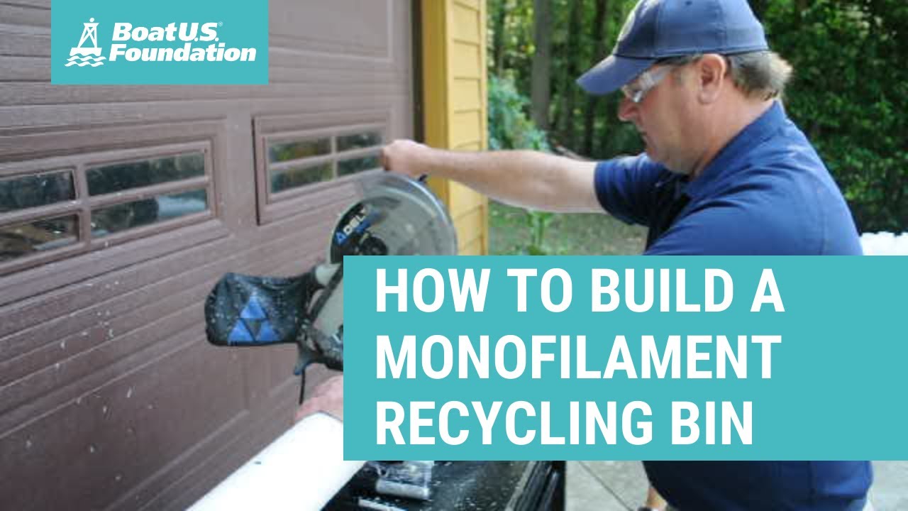 Build a Monofilament Recycle Bin: BoatUS Foundation