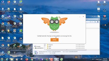 Hướng dẫn Download - Cài đặt - Sử dụng trình duyệt Cốc Cốc mới nhất hiện nay