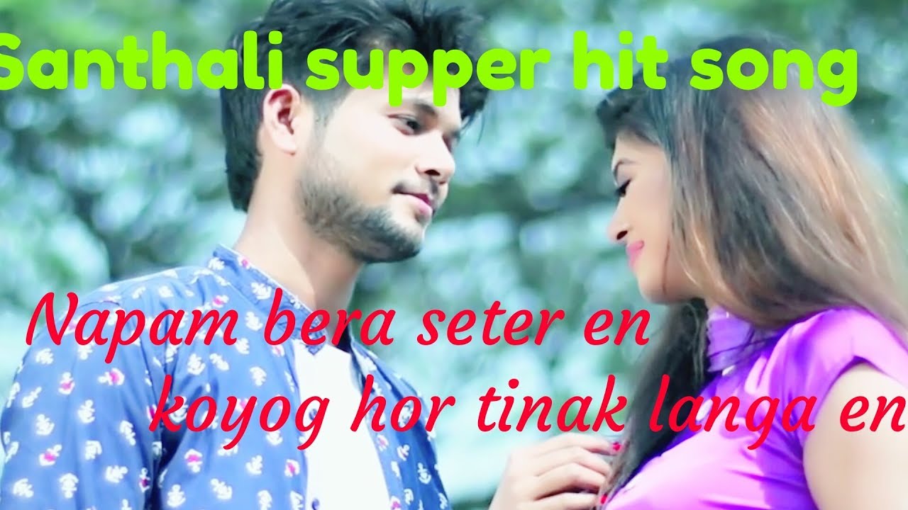 Napam bera seter en koyog hor tin langa en ll Santhali supper hit semi tridationl song