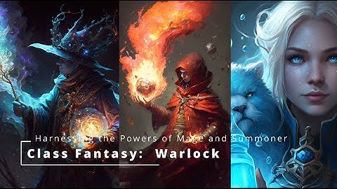 Warlock Class Fantasy in Ashes of Creation:  Harnessing the power of the Mage and Summoner