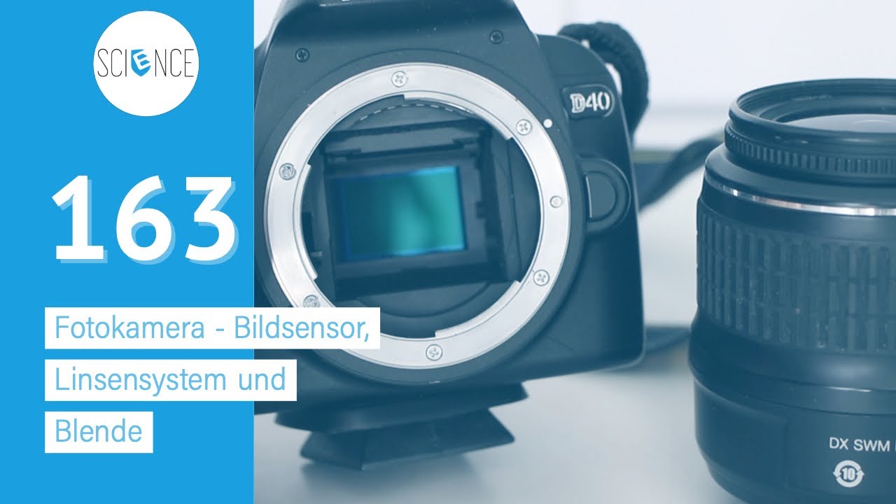 Fotokamera - Bildsensor, Linsensystem und Blende - Experiment - YouTube