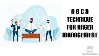 ABCD Technique For Anger Management