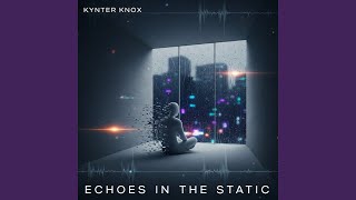 Echoes in the Static