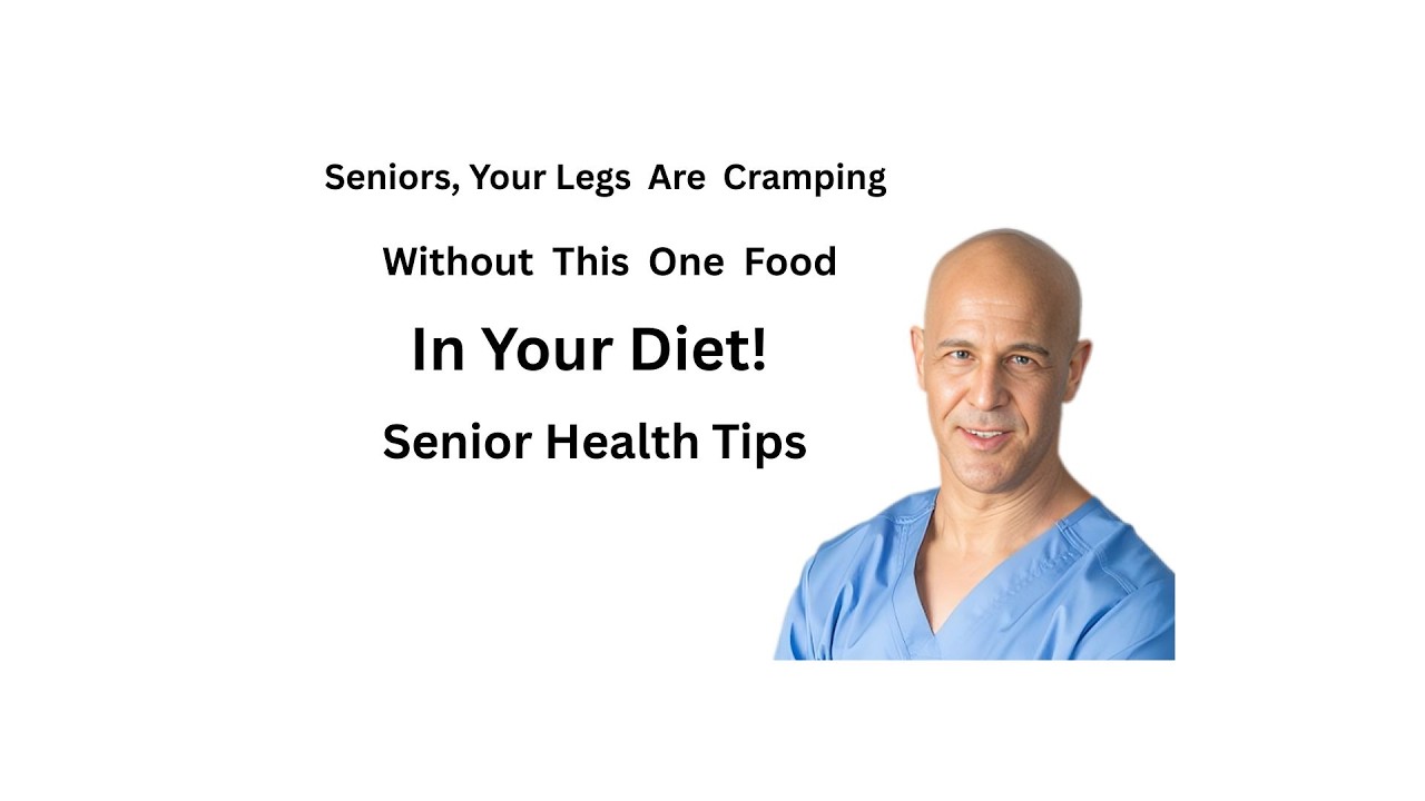 SENIORS, Your Legs Are CRAMPING Without THIS One Food In Your Diet!   Senior Health Tips
