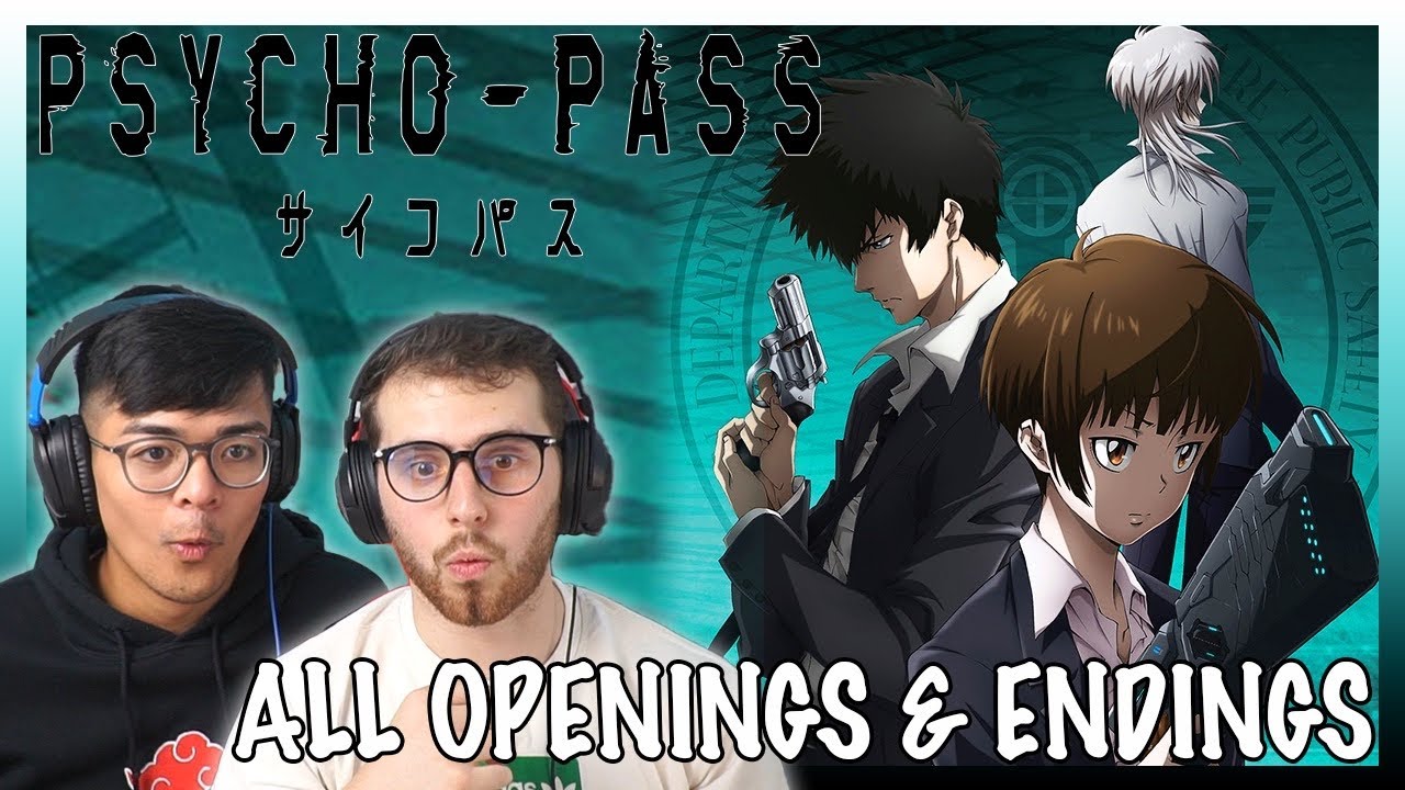 Psycho Pass All Openings Endings Reaction Anime Op Reaction Youtube