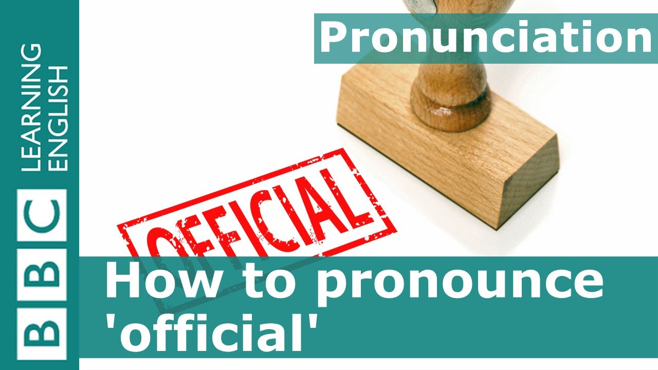 How To Pronounce Officially