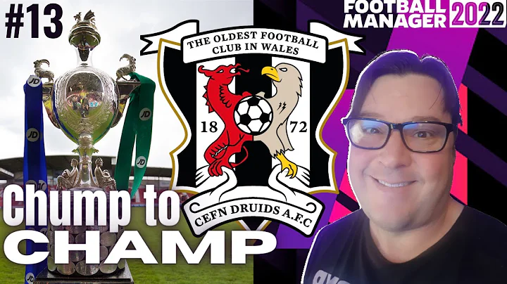 SUPER SEMI SPECIAL!  | CEFN DRUIDS | CHUMP TO CHAMP FM22 | FOOTBALL MANAGER 2022