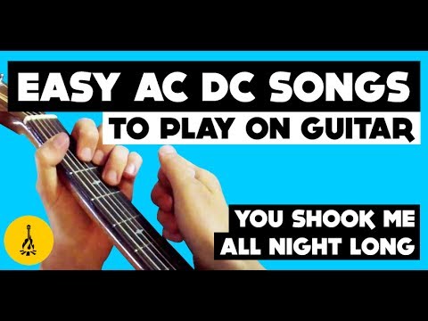 Easy Ac Dc Songs To Play On Acoustic Guitar You Shook Me All Night Long Chords Beginner Youtube