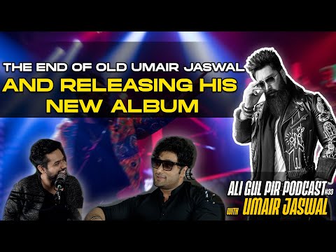 The end of Old Umair Jaswal - AGP Podcast - Umair Jaswal - Ali Gul Pir