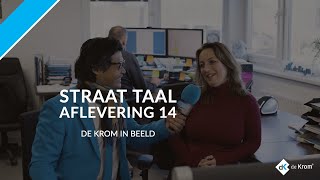 STRAATTAAL AFLEVERING #14 de Krom in beeld! De Krom B.V.