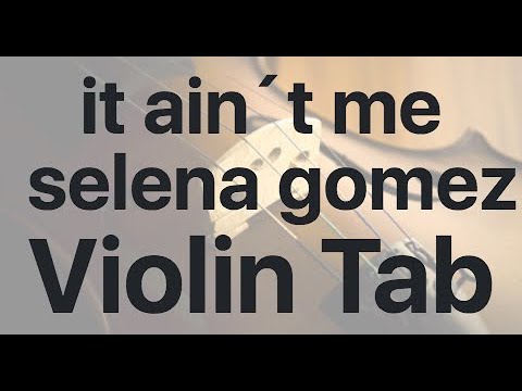 Learn It Ain T Me Selena Gomez On Violin How To Play Tutorial 