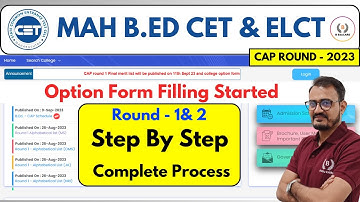 MAH B.ED CET & ELCT - 2023 | CAP ROUND 1 Option Form Filling Started - Step By Step Process