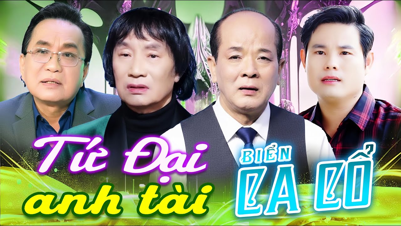 Tứ Đại Anh Tài CA CỔ CẢI LƯƠNG HƠI DÀI💙MINH VƯƠNG, MINH MINH TÂM, THANH TUẤN, BÙI TRUNG ĐẲNG Ca Cổ