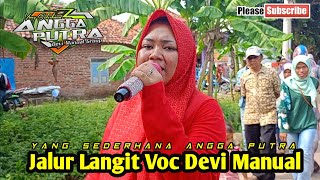 Jalur Langit ( Nesa Nata Jaya )Voc Devi Manual Singa Dangdut ANGGA PUTRA Desa Jambak 2 Mei 2024