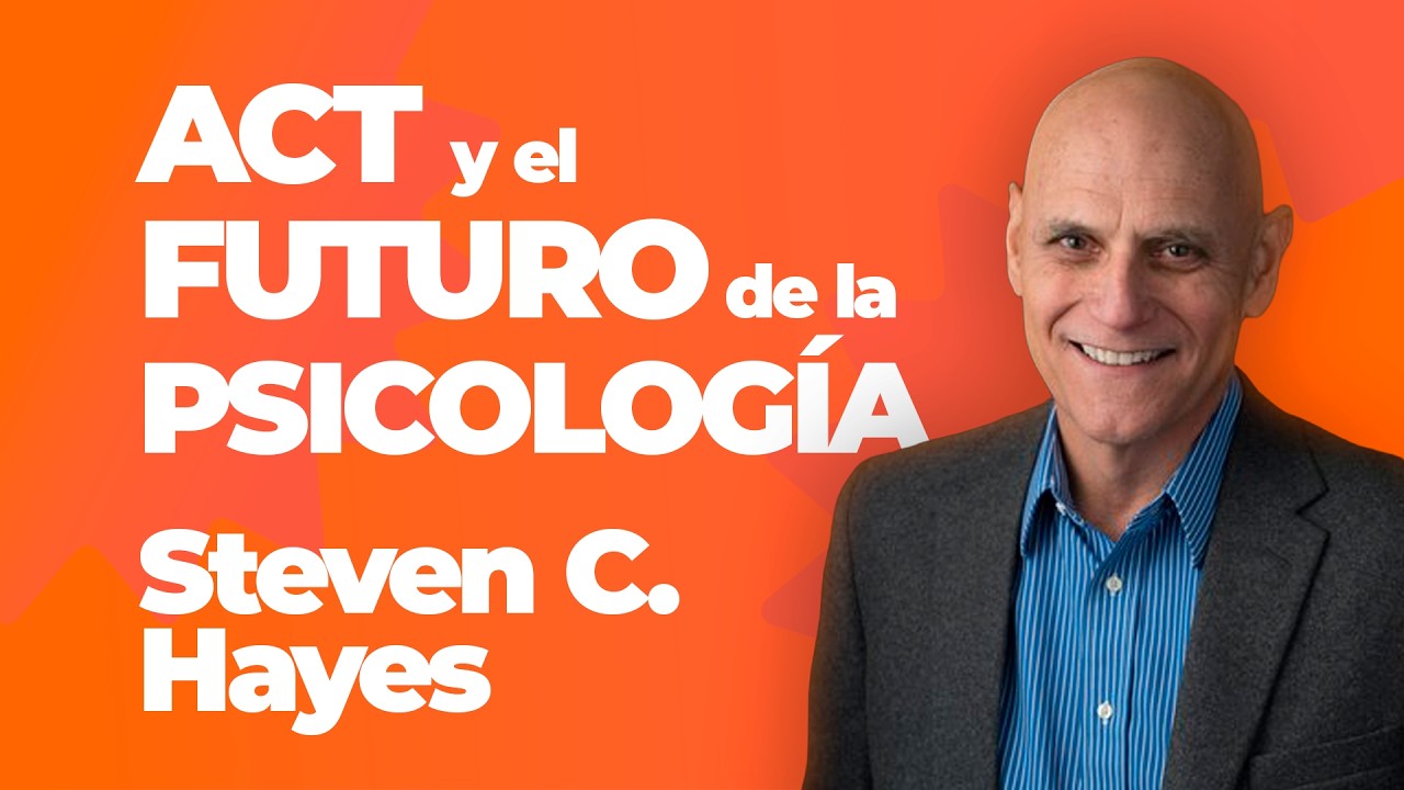 Conferencia Internacional con Steven Hayes - YouTube