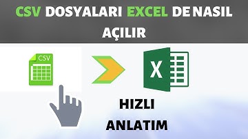 CSV DOSYALARI EXCEL DE NASIL AÇILIR | HIZLI ANLATIM