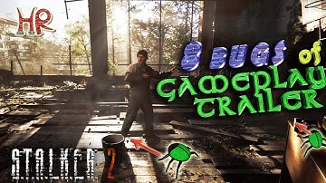 STALKER 2 - trailer gameplay. Interesting details and Bugs.