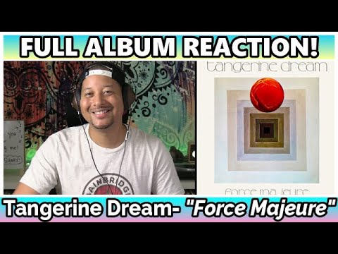 Tangerine Dream Force Majeure FULL ALBUM REACTION REVIEW