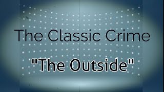 The Classic Crime - The Outside [Lyric Video]