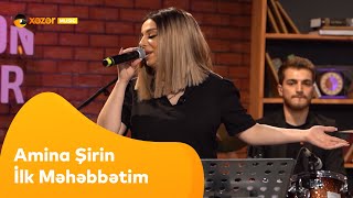 Amina Şirin - İlk Məhəbbətim