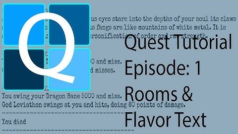 Quest TBA Creator Tutorial 1 Rooms & Flavor Text