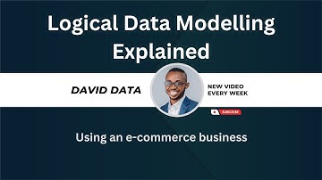Logical Data Modelling Explained | Using an e-commerce business