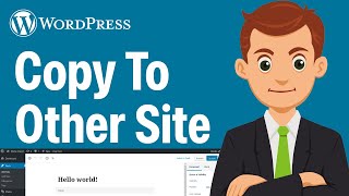 How To Easily Copy A Wordpress Page/Post To Another Website - Step By Step (2026 Guide)
