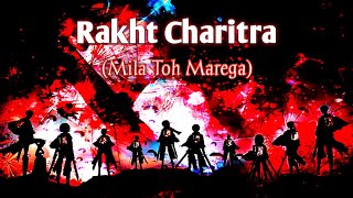 Attack On Titan | Rakht Charitra(Mila Toh Marega)