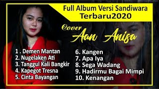 Cover AAN ANISA - Full Album Versi Sandiwara Terpopuler 2020