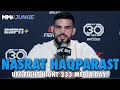 Nasrat haqparast thinks he can take out gun shy jamie mullarkey  ufc fight night 233