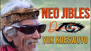 NEO JIBLES DIMATA YOK KOESWOYO