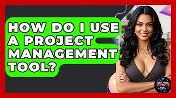 How Do I Use A Project Management Tool? - Graphic Design Nerd