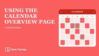 Details Using the Calendar Overview Page in BookThatApp Update