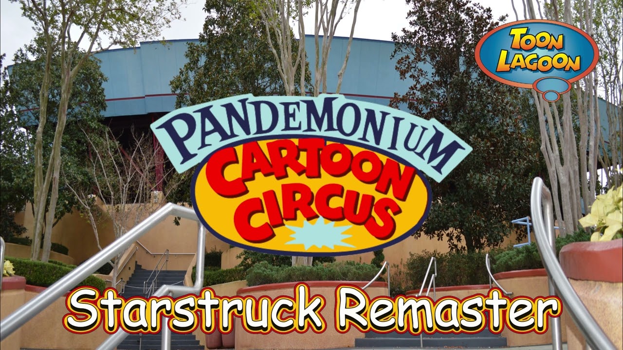 Universal's Islands of Adventure Pandemonium Cartoon Circus: Area Loop, Starstruck Remaster (Stereo)